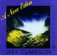 Jeff Clarkson Music - A New Eden