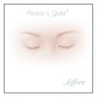 Jeff Clarkson Music - Peace & Quiet 2
